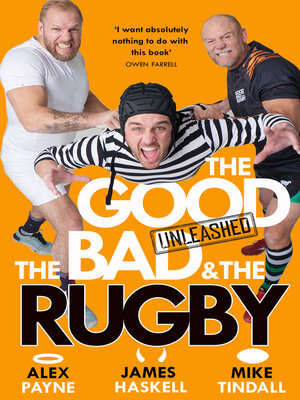 cover image of The Good, the Bad and the Rugby – Unleashed